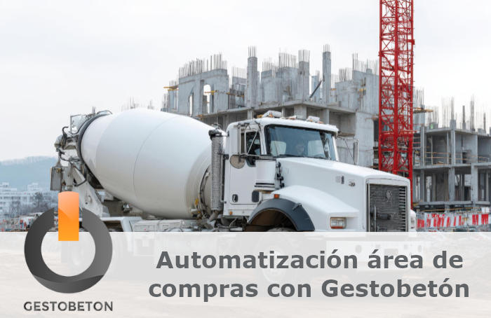 Automatización del área de compras en empresas de hormigón con Gestobetón